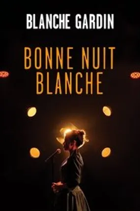 Affiche officielle du film Blanche Gardin - Bonne nuit Blanche (2019) en French - HDLight - Regarder en streaming sur GauloisFlix