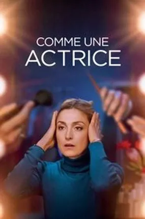 Affiche officielle du film Comme une actrice (2023) en French - HDLight - Regarder en streaming sur GauloisFlix