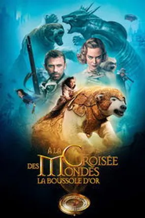 Affiche officielle du film À la croisée des mondes : La Boussole d'or (2007) en TrueFrench - HDLight - Regarder en streaming sur GauloisFlix