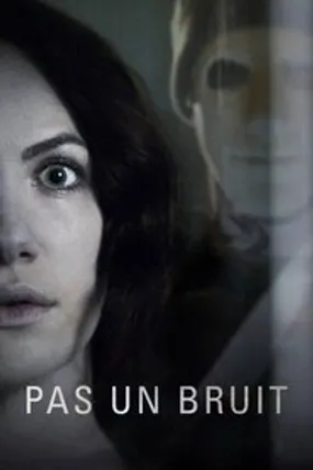Affiche officielle du film Pas un bruit (2016) en TrueFrench - HDLight - Regarder en streaming sur GauloisFlix