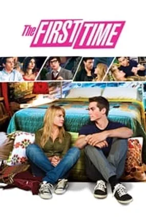Affiche officielle du film The First Time (2012) en TrueFrench - HDLight - Regarder en streaming sur GauloisFlix