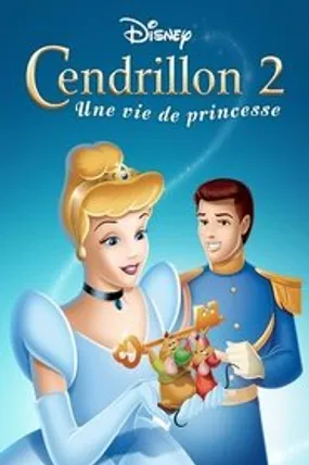Affiche officielle du film Cendrillon 2 : Une vie de princesse (2002) en French - HDLight - Regarder en streaming sur GauloisFlix