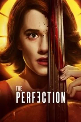 Affiche officielle du film The Perfection (2018) en TrueFrench - HDLight - Regarder en streaming sur GauloisFlix