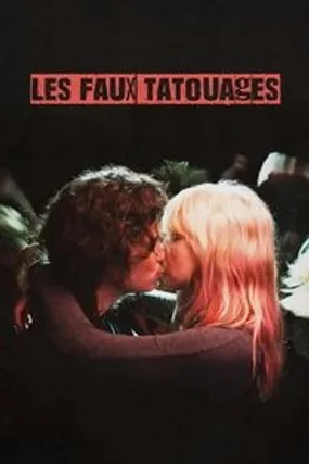 Affiche officielle du film Les faux tatouages (2018) en French - HDLight - Regarder en streaming sur GauloisFlix
