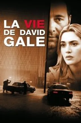 Affiche officielle du film La Vie de David Gale (2003) en TrueFrench - HDLight - Regarder en streaming sur GauloisFlix