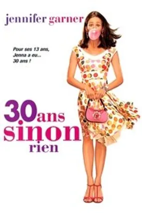Affiche officielle du film 30 ans sinon rien (2004) en TrueFrench - HDLight - Regarder en streaming sur GauloisFlix