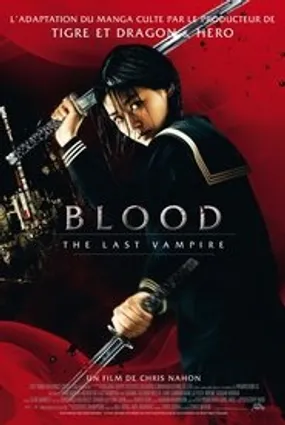 Affiche officielle du film Blood : The Last Vampire (2009) en TrueFrench - HDLight - Regarder en streaming sur GauloisFlix