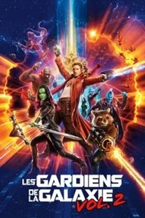 Affiche officielle du film Les Gardiens de la Galaxie Vol. 2 (2017) en TrueFrench - HDLight - Regarder en streaming sur GauloisFlix