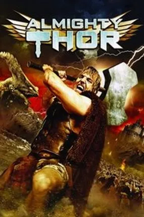 Affiche officielle du film Almighty Thor (2011) en French - HDLight - Regarder en streaming sur GauloisFlix