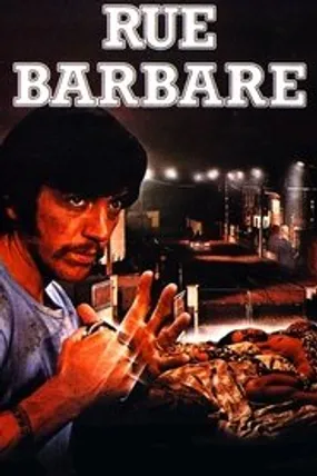 Affiche officielle du film Rue Barbare (1984) en French - HDLight - Regarder en streaming sur GauloisFlix
