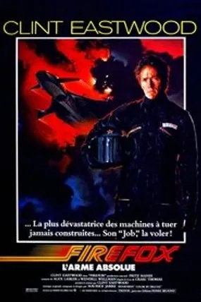 Affiche officielle du film Firefox, l'arme absolue (1982) en French - Regarder en streaming sur GauloisFlix