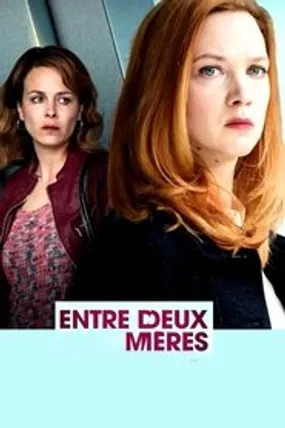 Affiche officielle du film Entre deux mères (2017) en French - HDLight - Regarder en streaming sur GauloisFlix