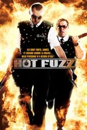 Affiche officielle du film Hot Fuzz (2007) en TrueFrench - HDLight - Regarder en streaming sur GauloisFlix