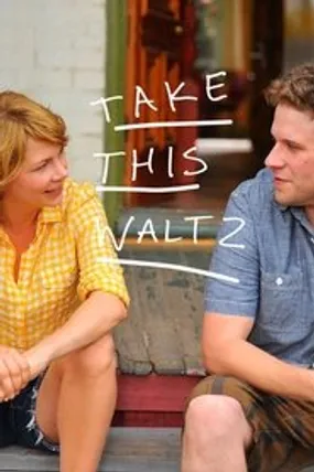 Affiche officielle du film Take This Waltz, une histoire d'amour (2011) en French - Regarder en streaming sur GauloisFlix