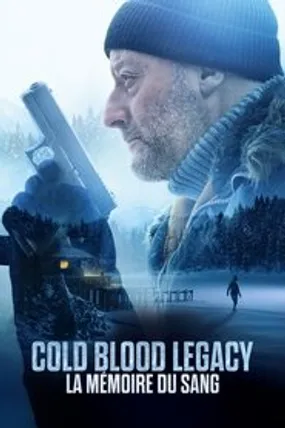 Affiche officielle du film Cold Blood Legacy - La mémoire du sang (2019) en French - HDLight - Regarder en streaming sur GauloisFlix