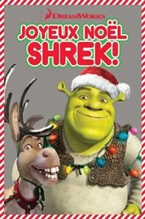 Affiche officielle du film Joyeux Noël Shrek ! (2007) en TrueFrench - HDLight - Regarder en streaming sur GauloisFlix