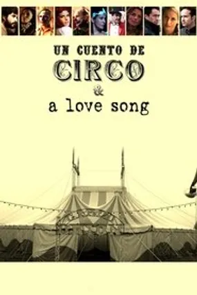 Affiche officielle du film Un Cuento de Circo & A Love Song (2024) en VOSTFR - HDLight - Regarder en streaming sur GauloisFlix