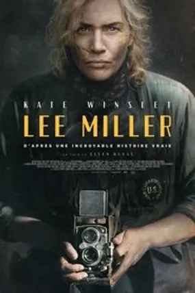 Affiche officielle du film Lee Miller (2024) en TrueFrench - HDLight - Regarder en streaming sur GauloisFlix