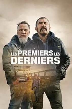 Affiche officielle du film Les Premiers, les Derniers (2016) en TrueFrench - HDLight - Regarder en streaming sur GauloisFlix