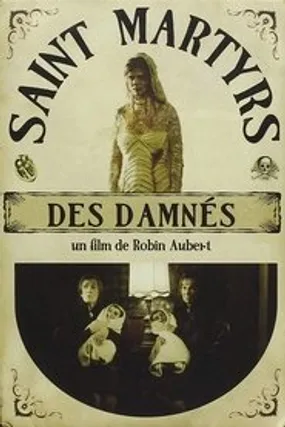 Affiche officielle du film Saints-Martyrs-des-Damnés (2005) en French - HDLight - Regarder en streaming sur GauloisFlix