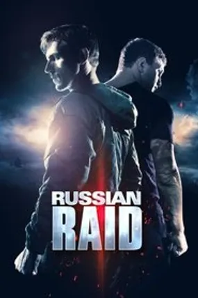 Affiche officielle du film Russian Raid (2020) en French - HDLight - Regarder en streaming sur GauloisFlix