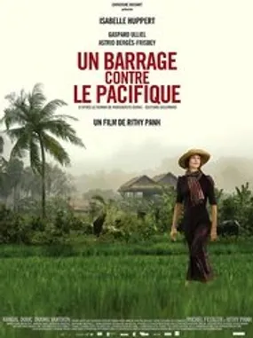 Affiche officielle du film Un barrage contre le Pacifique (2009) en French - Regarder en streaming sur GauloisFlix