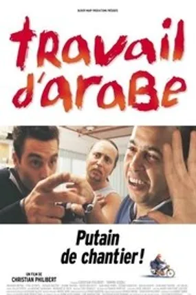 Affiche officielle du film Travail d'arabe (2003) en French - Regarder en streaming sur GauloisFlix
