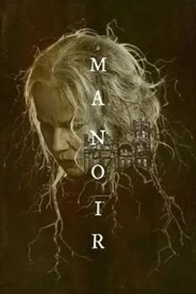 Affiche officielle du film Le Manoir (2021) en TrueFrench - HDLight - Regarder en streaming sur GauloisFlix