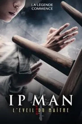 Affiche officielle du film Ip Man : L'Éveil du Maître (2021) en TrueFrench - HDLight - Regarder en streaming sur GauloisFlix
