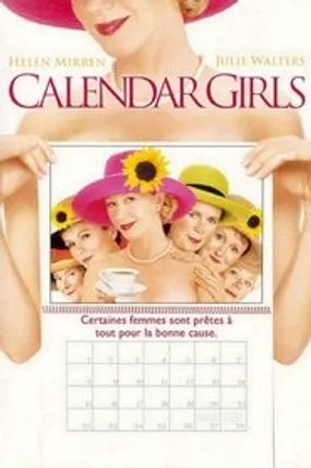 Affiche officielle du film Calendar girls (2003) en French - Regarder en streaming sur GauloisFlix