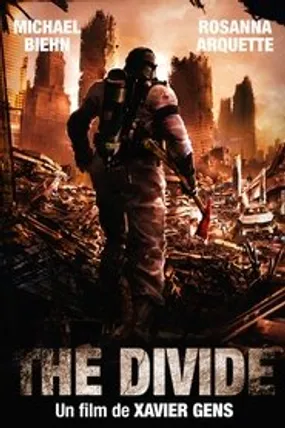 Affiche officielle du film The Divide (2012) en TrueFrench - HDLight - Regarder en streaming sur GauloisFlix