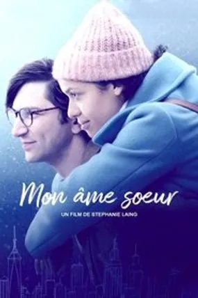 Affiche officielle du film Mon âme sœur (2018) en TrueFrench - HDLight - Regarder en streaming sur GauloisFlix
