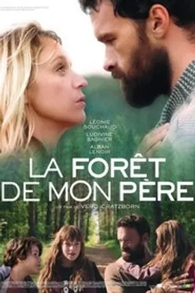 Affiche officielle du film La Forêt de mon père (2020) en French - HDLight - Regarder en streaming sur GauloisFlix