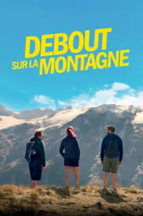 Affiche officielle du film Debout sur la montagne (2019) en French - HDLight - Regarder en streaming sur GauloisFlix