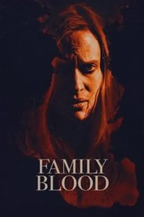 Affiche officielle du film Family Blood (2018) en French - Regarder en streaming sur GauloisFlix