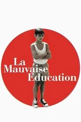 Affiche officielle du film La Mauvaise Éducation (2004) en TrueFrench - HDLight - Regarder en streaming sur GauloisFlix
