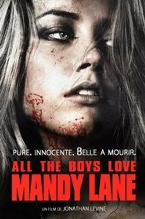 Affiche officielle du film Tous les garçons aiment Mandy Lane (2006) en TrueFrench - HDLight - Regarder en streaming sur GauloisFlix