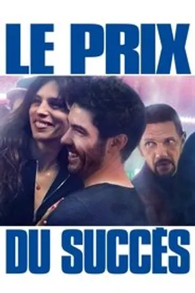 Affiche officielle du film Le prix du succès (2017) en TrueFrench - HDLight - Regarder en streaming sur GauloisFlix