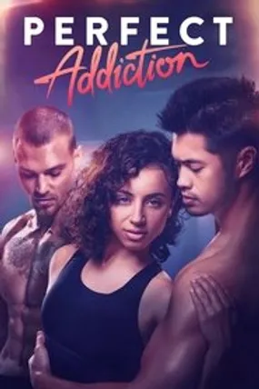 Affiche officielle du film Perfect Addiction (2023) en TrueFrench - HDLight - Regarder en streaming sur GauloisFlix