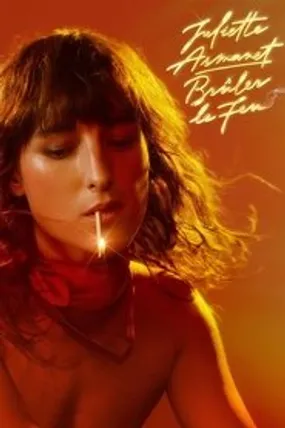 Affiche officielle du film Juliette Armanet - Brûler le feu (2023) en French - HDLight - Regarder en streaming sur GauloisFlix