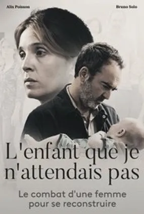 Affiche officielle du film L'enfant que je n'attendais pas (2019) en French - DVDSCR - Regarder en streaming sur GauloisFlix
