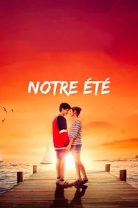 Affiche officielle du film Notre été (2021) en French - DVDRIP - Regarder en streaming sur GauloisFlix