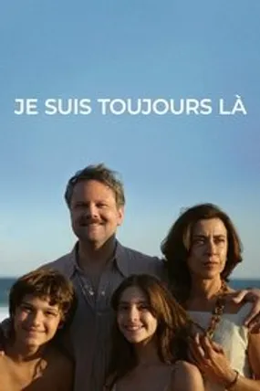 Affiche officielle du film Je suis toujours là (2024) en TrueFrench - HDLight - Regarder en streaming sur GauloisFlix