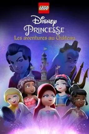 Affiche officielle du film LEGO Disney Princesse : Les aventures au Château (2023) en French - HDLight - Regarder en streaming sur GauloisFlix