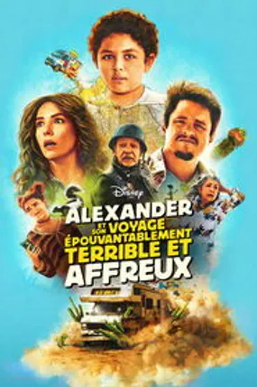 Affiche officielle du film Alexander et son voyage épouvantablement terrible et affreux (2025) en TrueFrench - HDLight - Regarder en streaming sur GauloisFlix