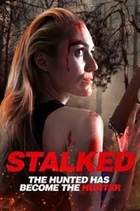 Affiche officielle du film Stalked (2019) en TrueFrench - HDLight - Regarder en streaming sur GauloisFlix