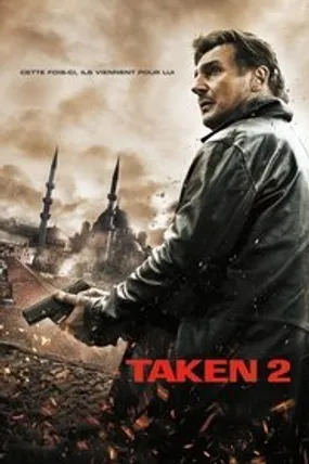 Affiche officielle du film Taken 2 (2012) en TrueFrench - HDLight - Regarder en streaming sur GauloisFlix