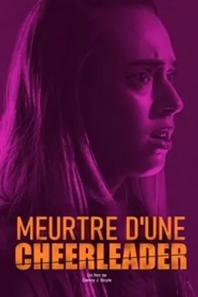Affiche officielle du film Meurtre d'une cheerleader (2018) en French - DVDRIP - Regarder en streaming sur GauloisFlix