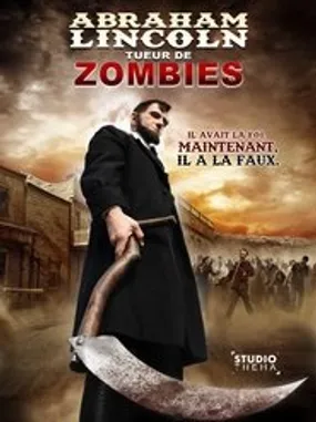 Affiche officielle du film Abraham Lincoln, tueur de zombies (2012) en TrueFrench - HDLight - Regarder en streaming sur GauloisFlix