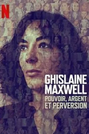Affiche officielle du film Ghislaine Maxwell : Pouvoir, argent et perversion (2022) en VOSTFR - HDLight - Regarder en streaming sur GauloisFlix